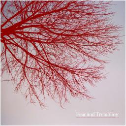 Fear and Trembling